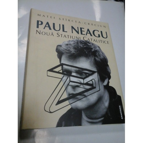 PAUL NEAGU: NOUA STATIUNI CATALITICE - MATEI STIRCEA-CRACIUN PAUL NEAGU: NOUA STATIUNI CATALITICE - MATEI STIRCEA-CRACIUN